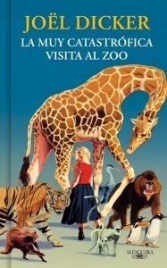 La muy catastrófica visita al zoo (tapa dura)