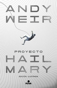 Proyecto Hail Mary (edición ilustrada)