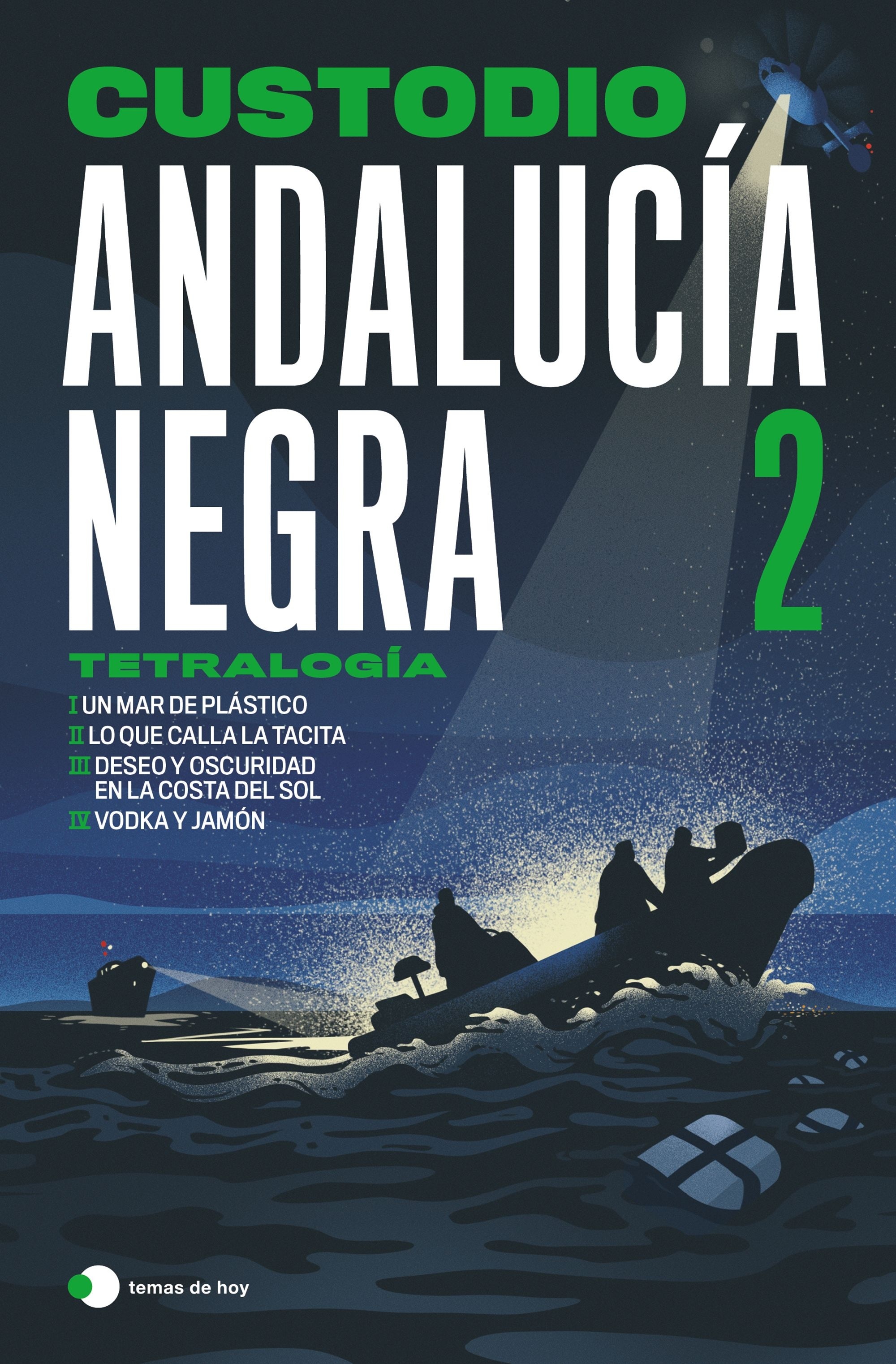 Andalucía negra 2 trilogía: En un mar de plástico/Lo que calla la tacita/Deseo y oscuridad en la Costa del Sol