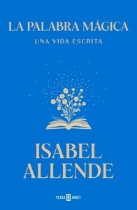 Palabra mágica, La 'Una vida escrita'