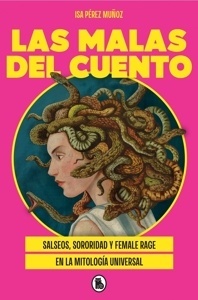 Malas del cuento, Las 'Salseos, sororidad y female rage en la mitología universal'