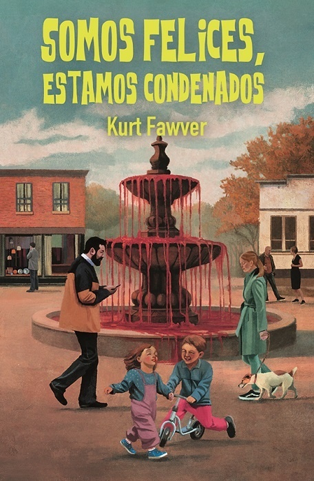 Somos felices, estamos condenados