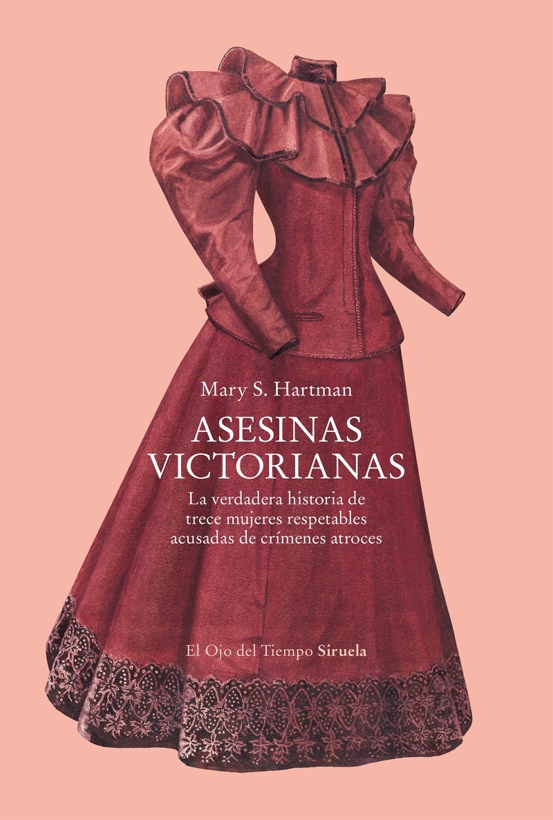 Asesinas victorianas 'La verdadera historia de trece mujeres respetables acusadas de crímenes atroces'