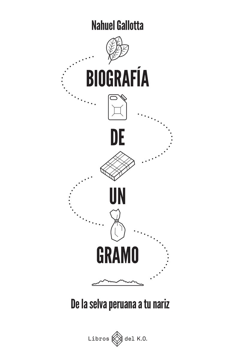 Biografía de un gramo 'De la selva peruana a tu nariz'