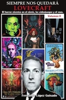 Siempre nos quedará Lovecraft Volumen II 'El horror cósmico en el cómic, los videojuegos y el sexo'