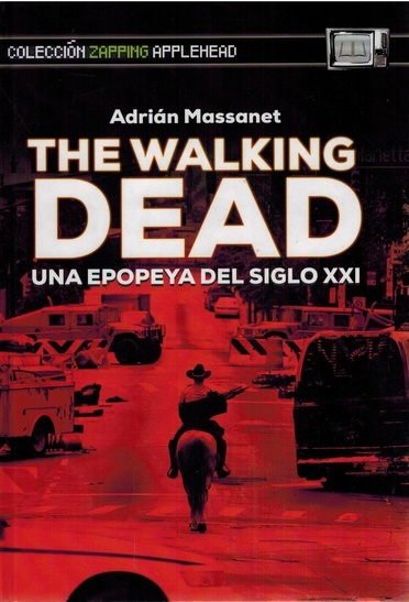 The Walking Dead. Una epopeya del siglo XXI