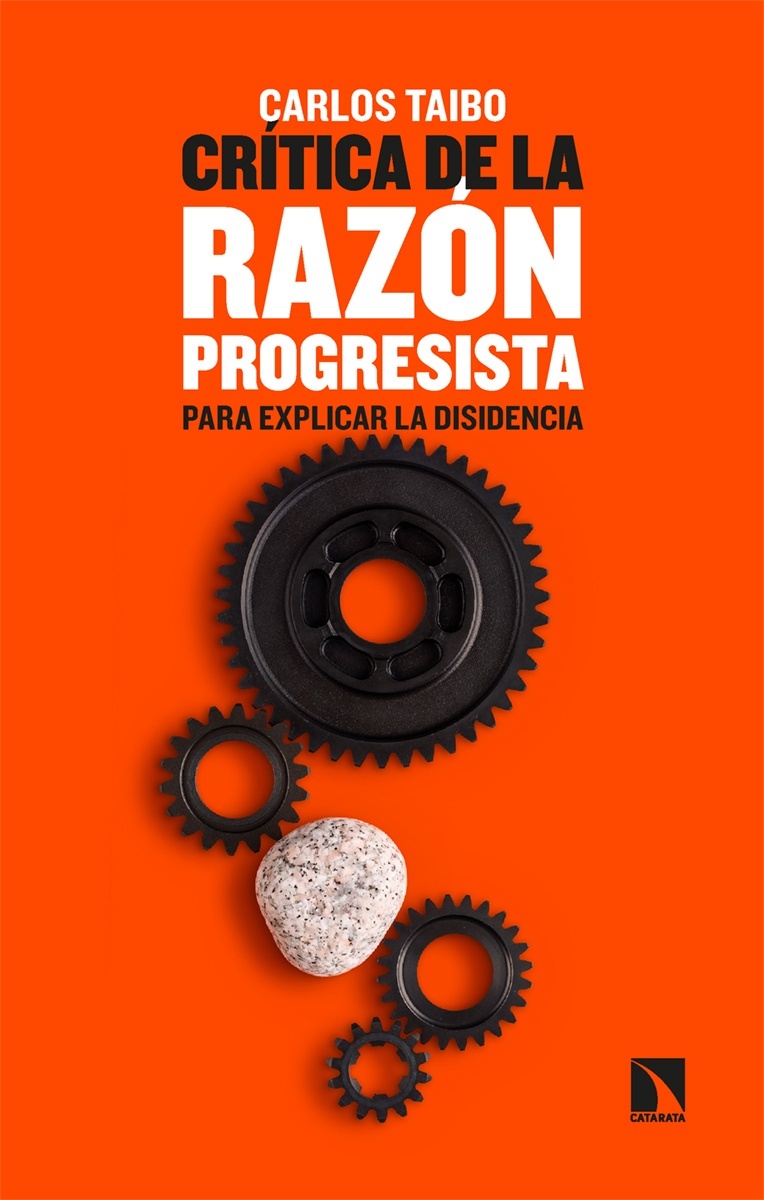 Crítica de la razón progresista 'Para explicar la disidencia'
