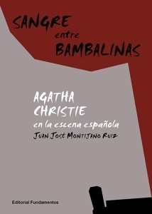 Sangre entre bambalinas 'Agatha Christie en la escena española'