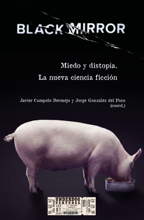 Black Mirror. Miedo y distopía. La nueva ciencia ficción