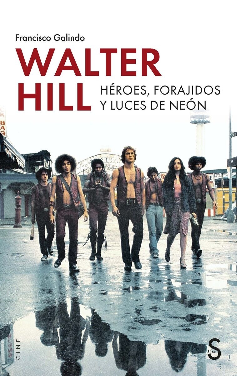 Walter Hill. Héroes, forajidos y luces de neón