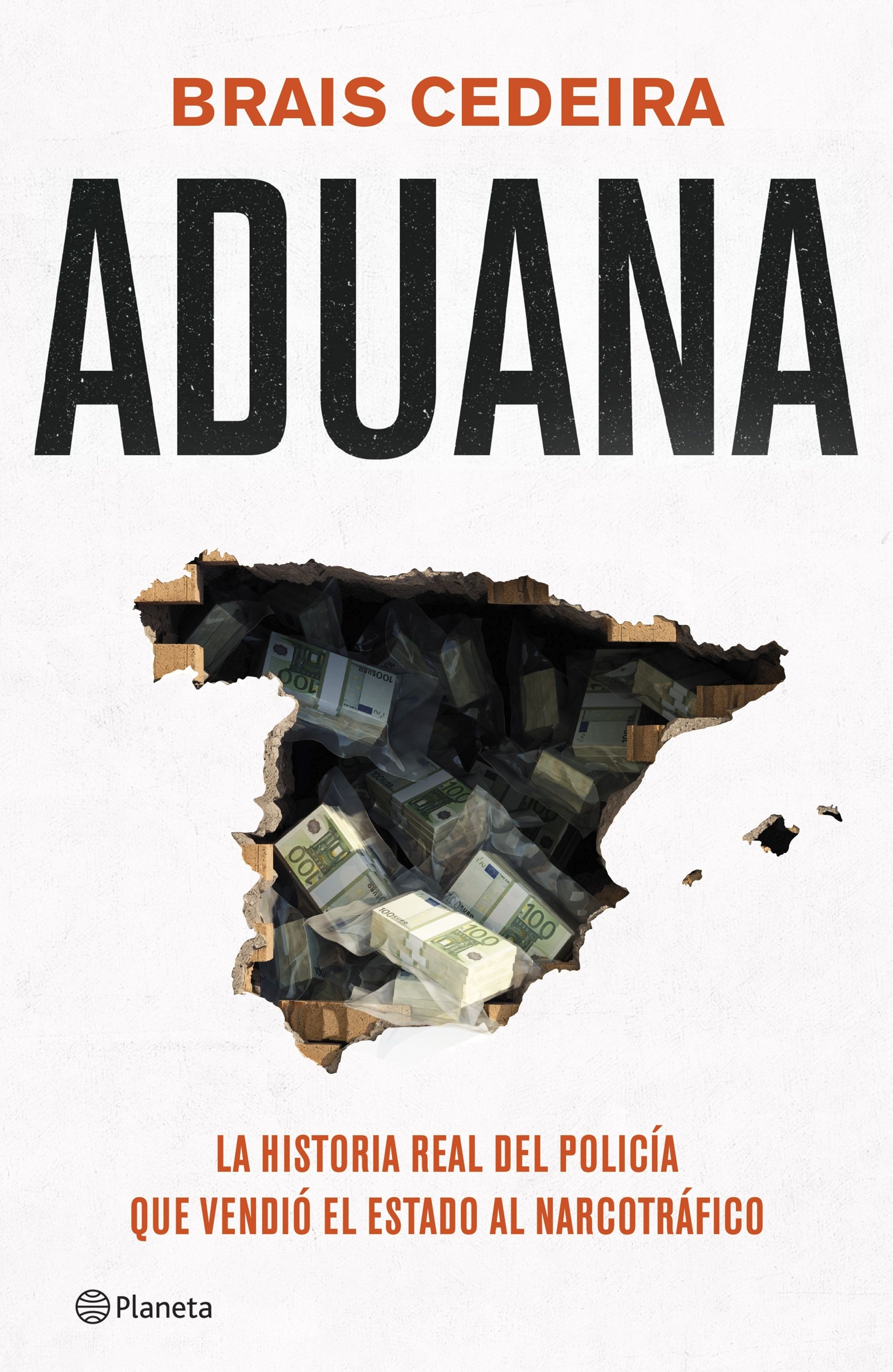 Aduana 'La historia real del policía que vendió el Estado al narcotráfico'