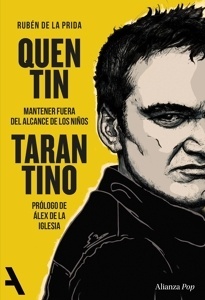 Quentin Tarantino. Mantener fuera del alcance de los niños
