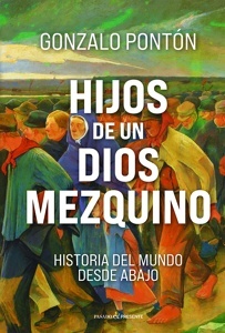 Hijos de un dios mezquino 'Historia del mundo desde abajo'
