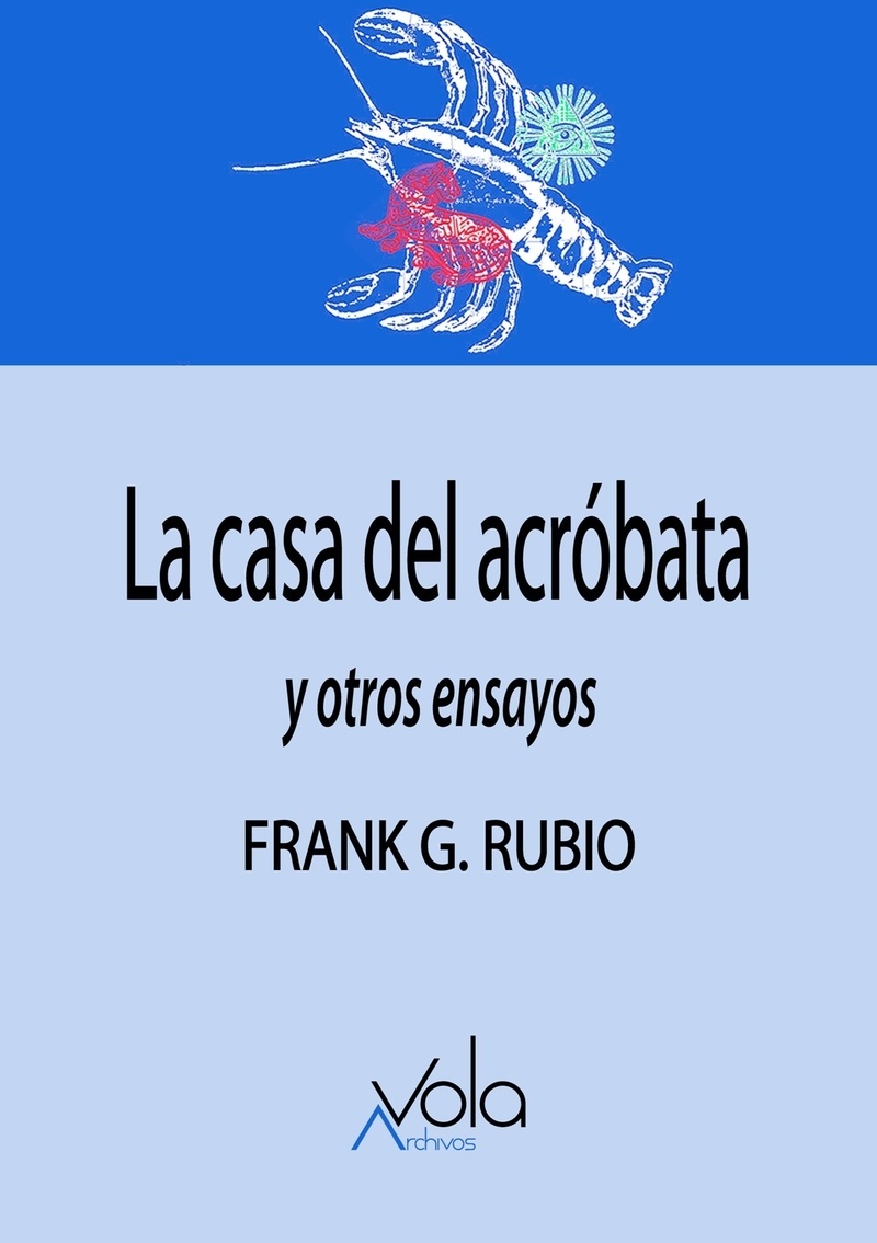 Casa del acróbata y otros ensayos, La