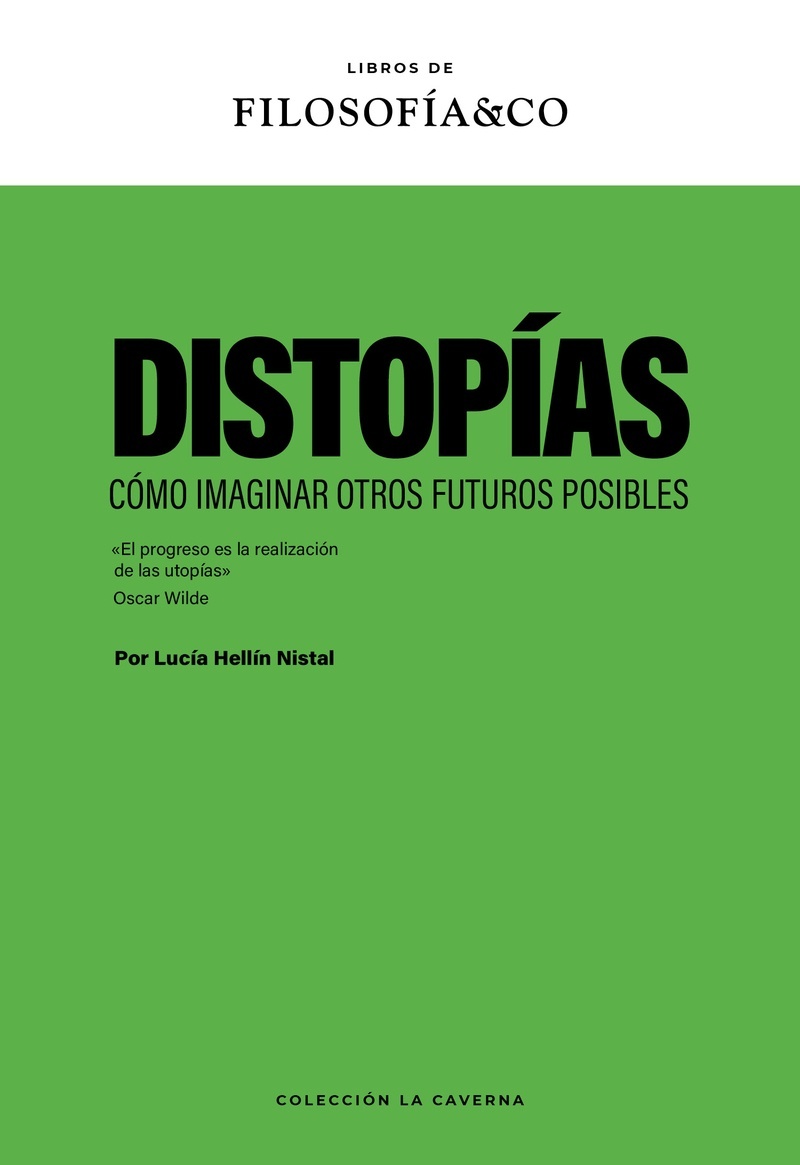 Distopías 'Cómo imaginar otros futuros posibles'