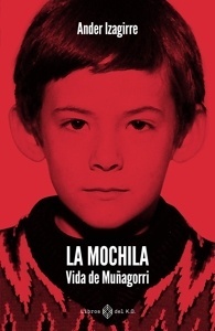 Mochila, La 'Vida de Muñagorri'