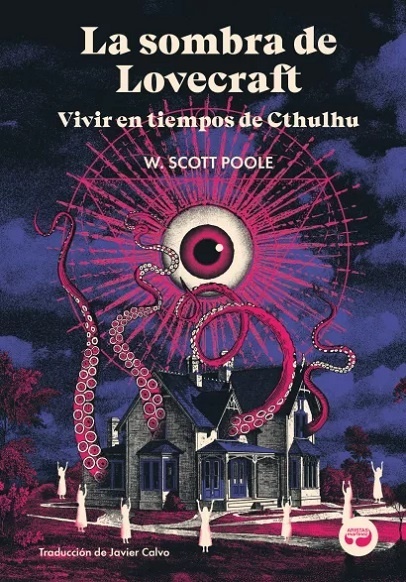 Sombra de Lovecraft, La 'Vivir en tiempos de Cthulhu'