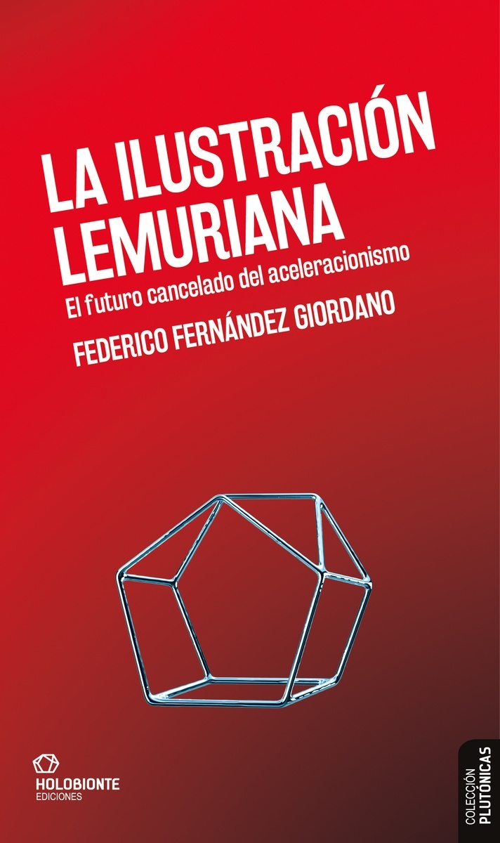 Ilustración lemuriana, La 'El futuro cancelado del aceleracionismo'