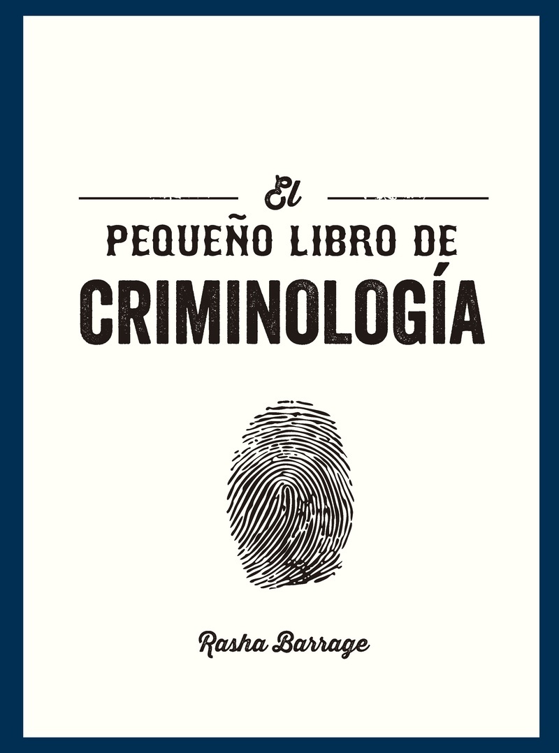 Pequeño libro de Criminología 'Una guía breve para entender el crimen y la mente criminal'